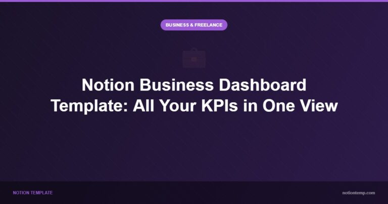 Notion Business Dashboard Template: All Your KPIs in One View
