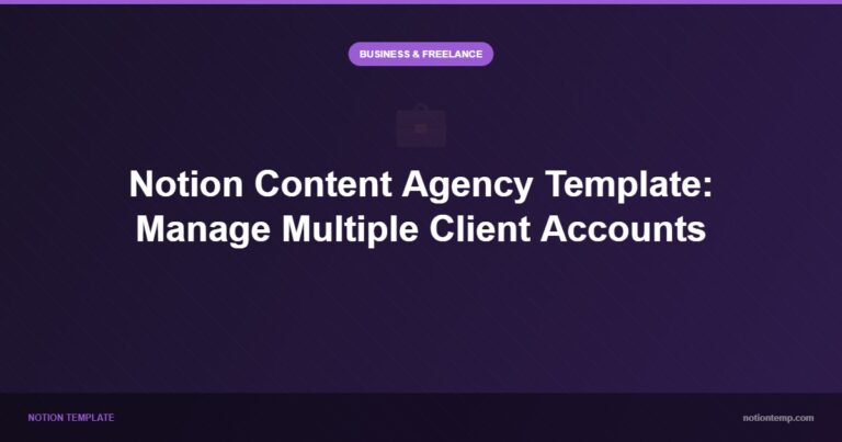 Notion Content Agency Template: Manage Multiple Client Accounts