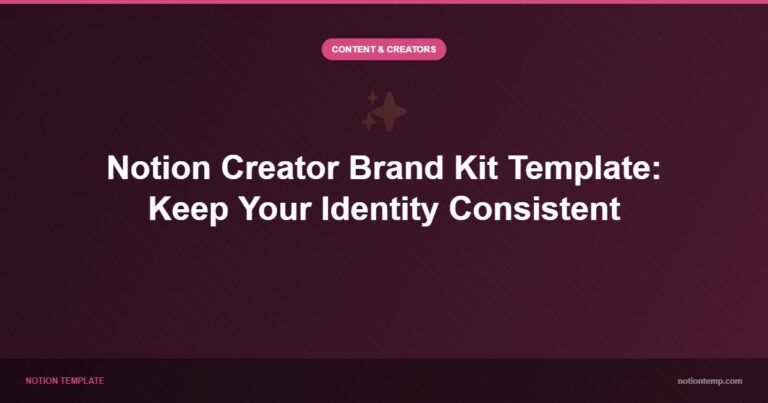 Notion Creator Brand Kit Template: Keep Your Identity Consistent