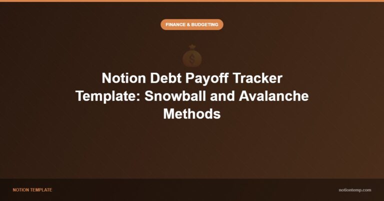 Notion Debt Payoff Tracker: Snowball and Avalanche Methods