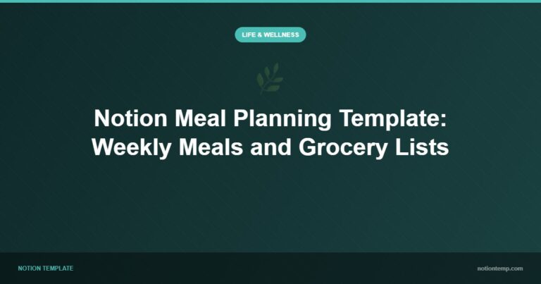 Notion Meal Planning Template: Weekly Meals and Grocery Lists