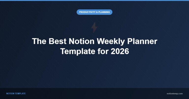 The Best Notion Weekly Planner Template for 2026